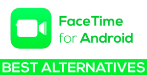 FaceTime Alternative for Android